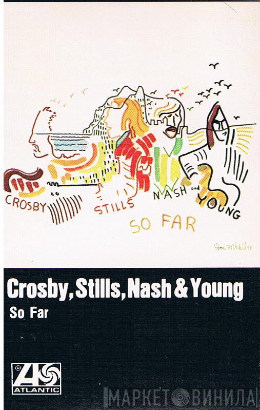  Crosby, Stills, Nash & Young  - So Far