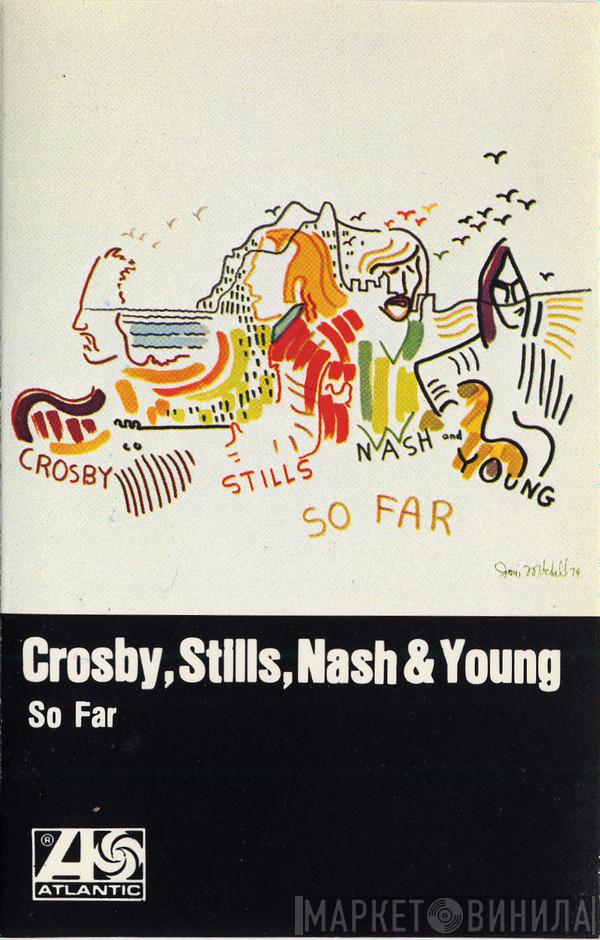  Crosby, Stills, Nash & Young  - So Far