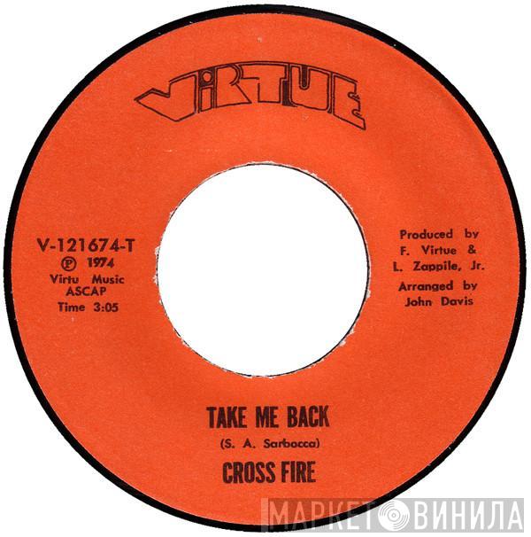 Cross Fire, The Virtues - Take Me Back / Movies Are Groovey
