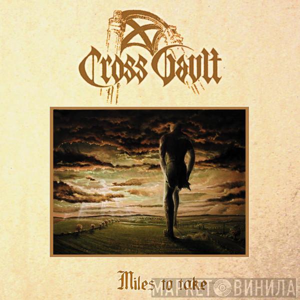 Cross Vault - Miles To Take