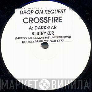 Crossfire - Darkstar / Stryker (Drumsound & Simon Bassline Smith Rmx)
