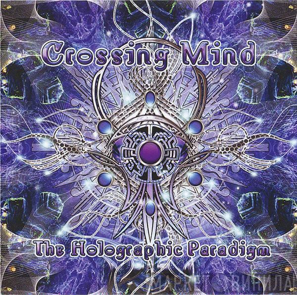  Crossing Mind  - The Holographic Paradigm