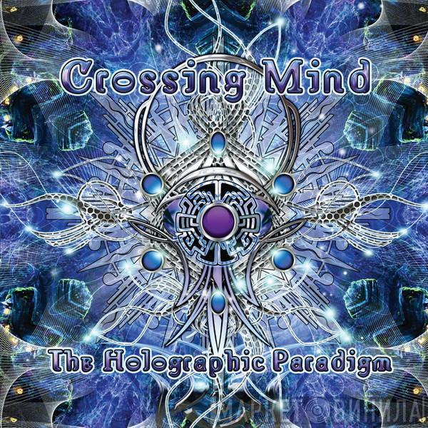  Crossing Mind  - The Holographic Paradigm