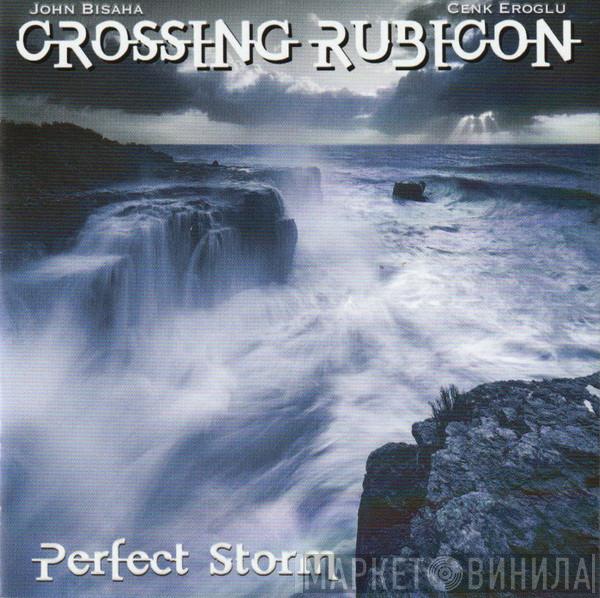 Crossing Rubicon  - Perfect Storm