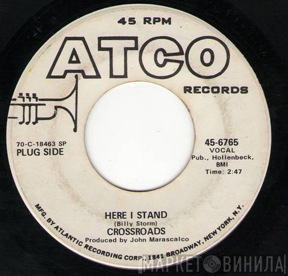 Crossroads  - Here I Stand / Coming Home To You Baby