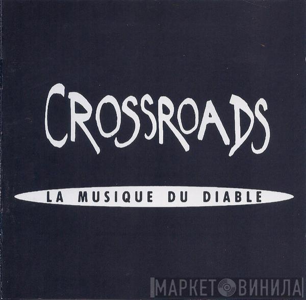  - Crossroads - La Musique Du Diable