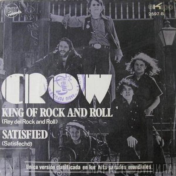 Crow  - King Of Rock And Roll / Satisfied