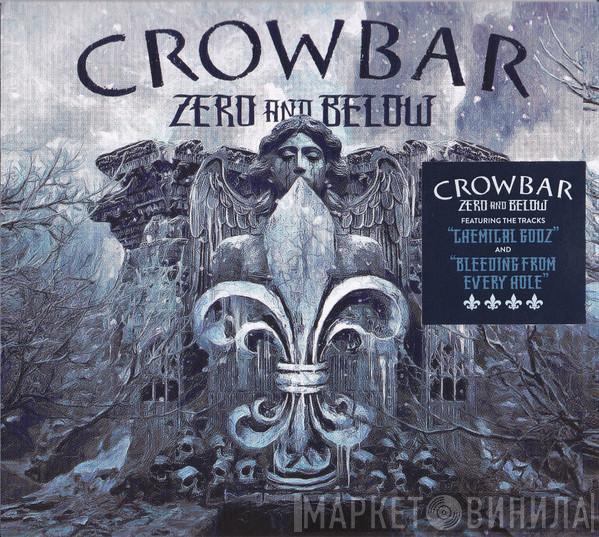 Crowbar  - Zero And Below