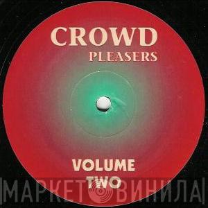 Crowd Pleasers - Volume Two