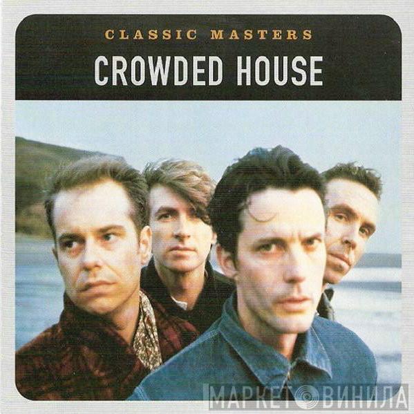  Crowded House  - Classic Masters