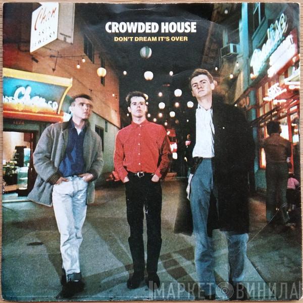 Crowded House - Don't Dream It's Over