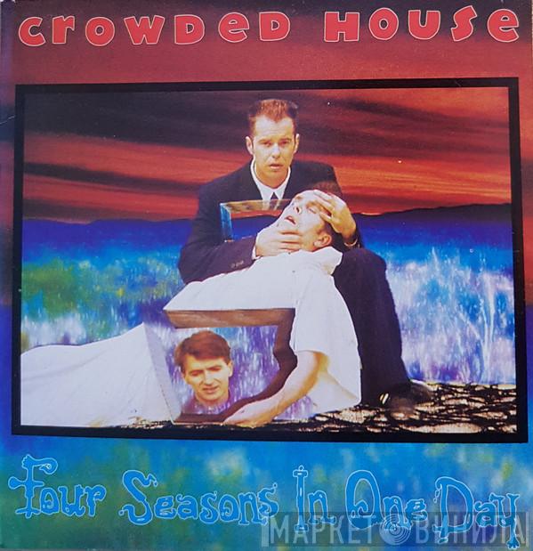  Crowded House  - Four Seasons In One Day