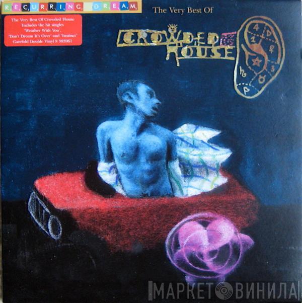  Crowded House  - Recurring Dream: The Very Best Of Crowded House