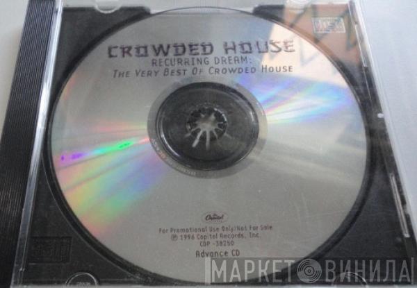  Crowded House  - Recurring Dream:  The Very Best Of Crowded House