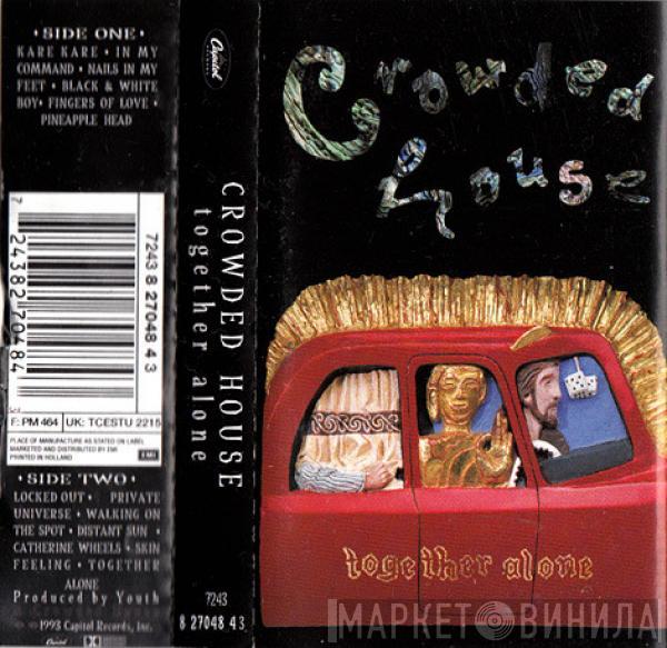  Crowded House  - Together Alone