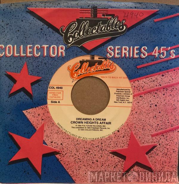  Crown Heights Affair  - Dreaming A Dream / You Gave Me Love