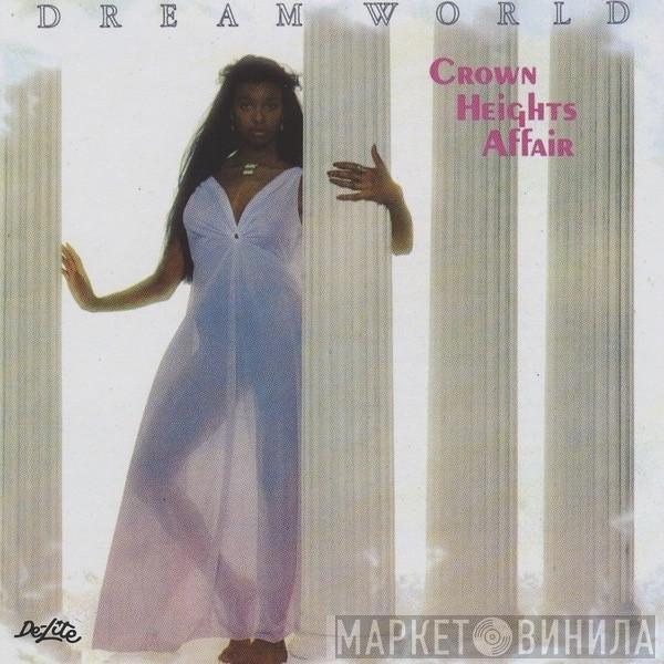 Crown Heights Affair - Dream World