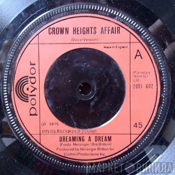 Crown Heights Affair - Dreaming A Dream