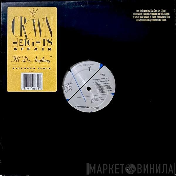 Crown Heights Affair - I'll Do Anything