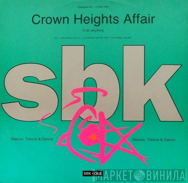 Crown Heights Affair - I'll Do Anything