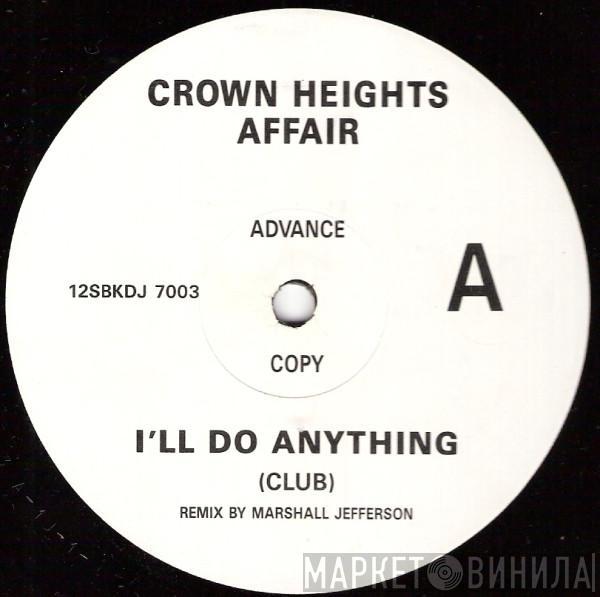 Crown Heights Affair - I'll Do Anything