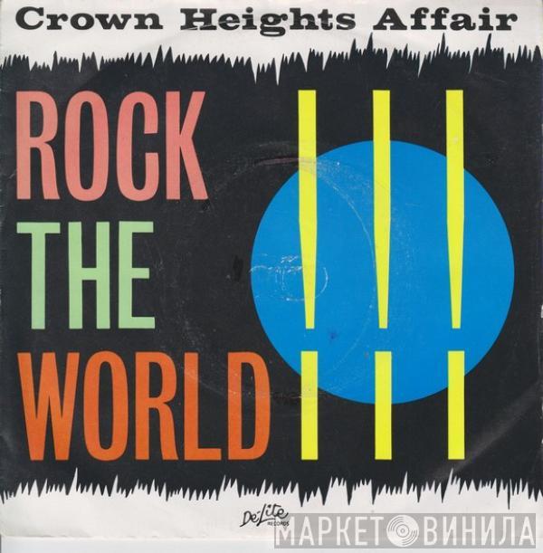 Crown Heights Affair - Rock The World