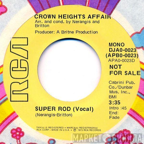 Crown Heights Affair - Super Rod