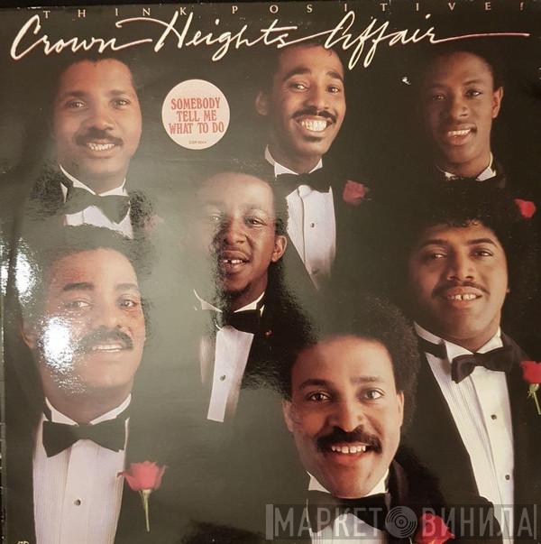  Crown Heights Affair  - Think Positive!