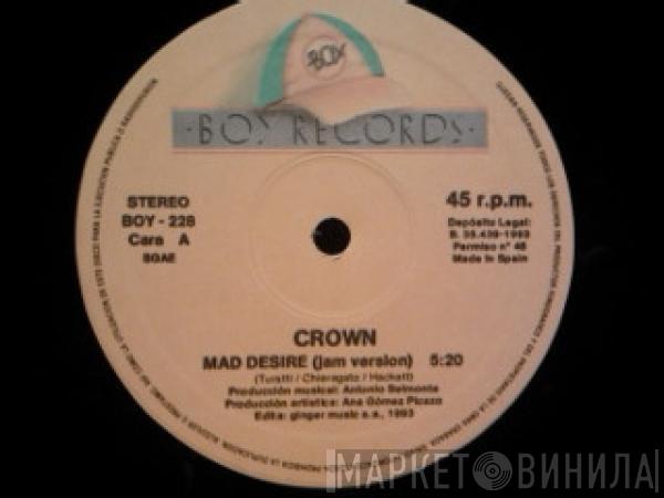 Crown  - Mad Desire