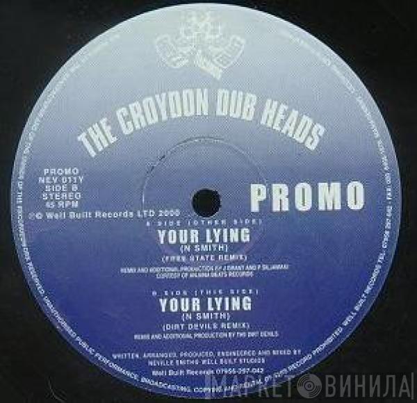 Croydon Dub Heads - Your Lying
