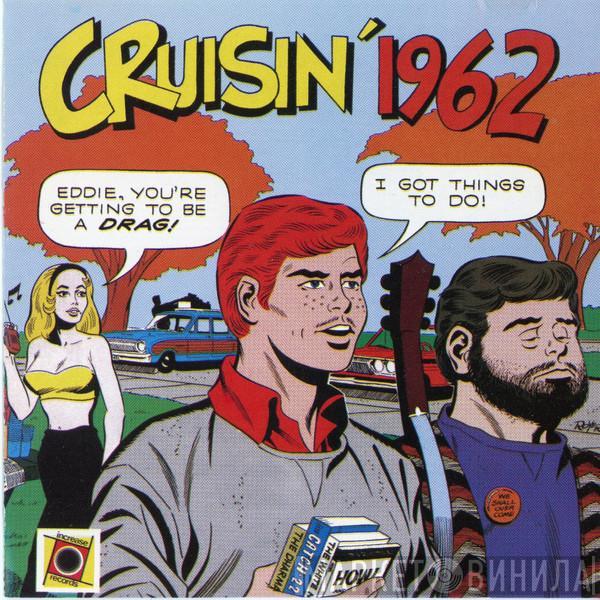  - Cruisin' 1962