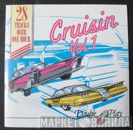  - Cruisin' Vol 1