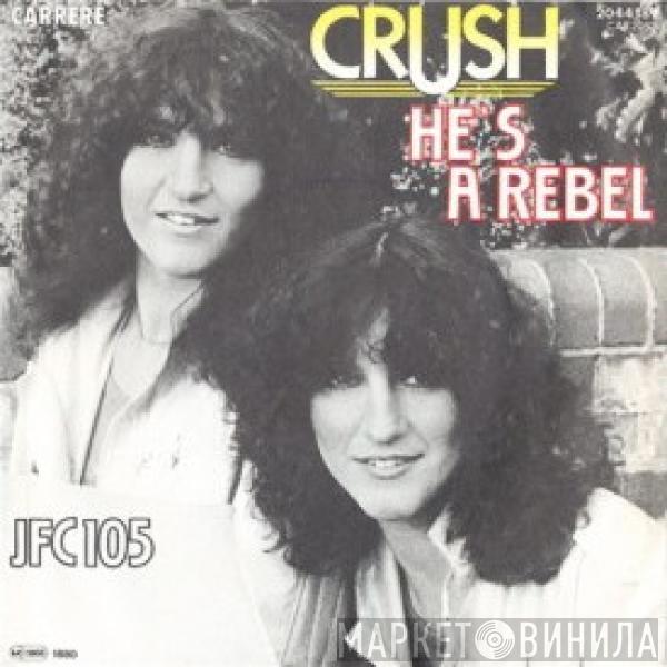 Crush  - He's A Rebel