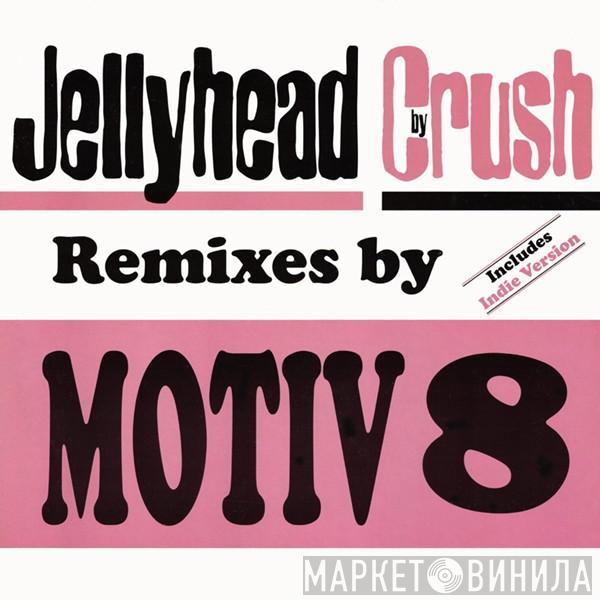  Crush  - Jellyhead (Remixes By Motiv 8)