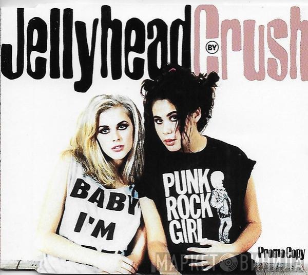 Crush - Jellyhead