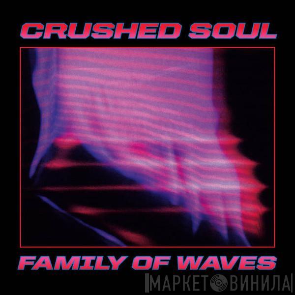 Crushed Soul - Family of Waves