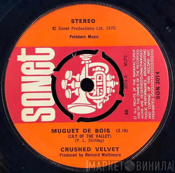 Crushed Velvet  - Muguet De Bois / Feelin' I'm Falling