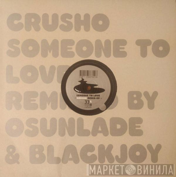 Crusho - Someone To Love (Remix EP)