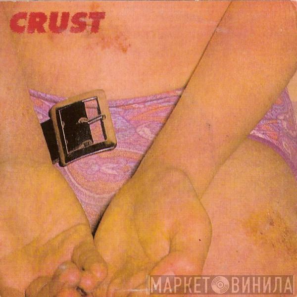 Crust - Feelings / When I Say Yes