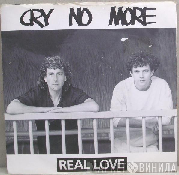Cry No More - Real Love