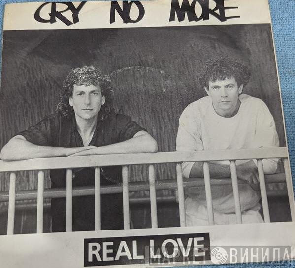 Cry No More - Real Love