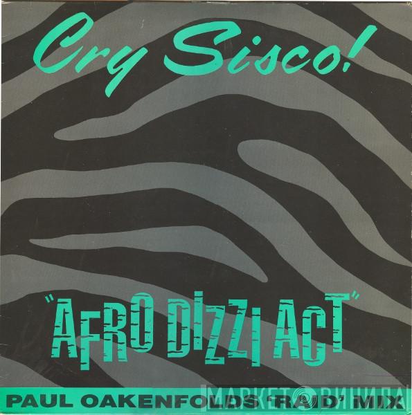  Cry Sisco!  - Afro Dizzi Act (Paul Oakenfold's Raid Mix)