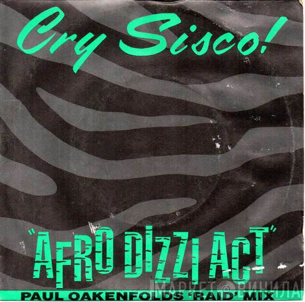  Cry Sisco!  - Afro Dizzi Act