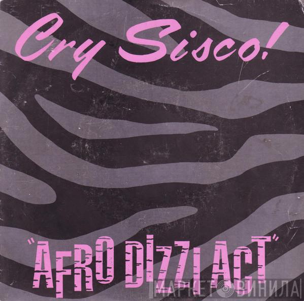  Cry Sisco!  - Afro Dizzi Act