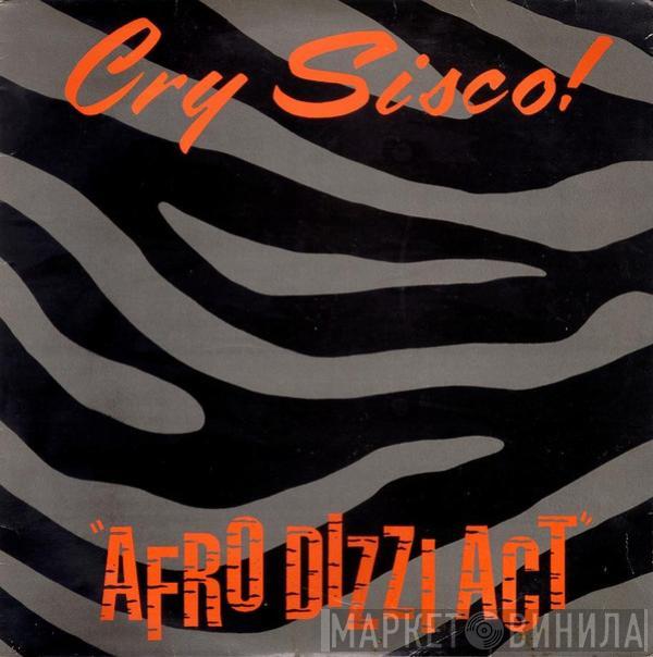  Cry Sisco!  - Afro Dizzi Act