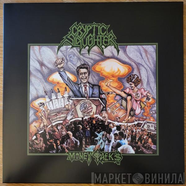 Cryptic Slaughter - Money Talks