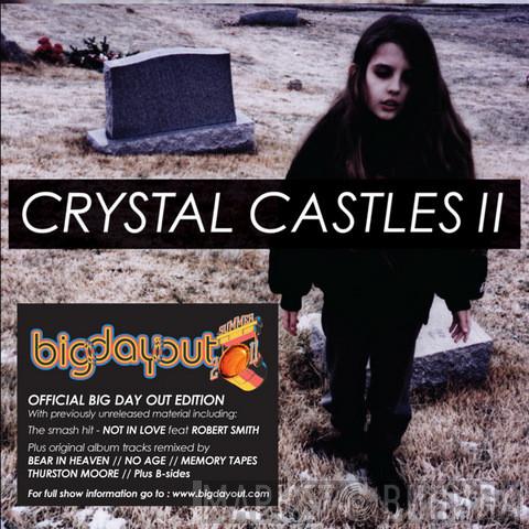  Crystal Castles  - Crystal Castles II (Big Day Out Edition)