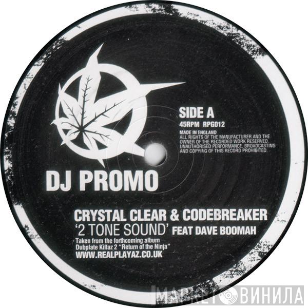 Crystal Clear , Code:Breaker - 2 Tone Sound / The Sickness