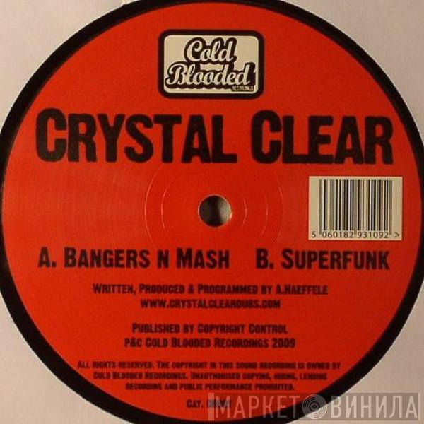 Crystal Clear  - Bangers N Mash / Superfunk