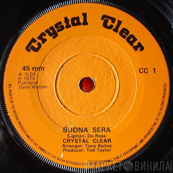 Crystal Clear  - Buona Sera / I Want To Make It With You